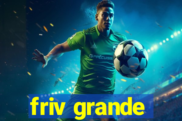 friv grande